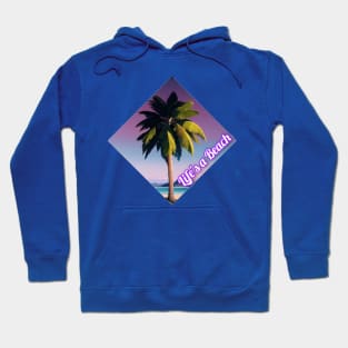 Lifes a Beach Hoodie